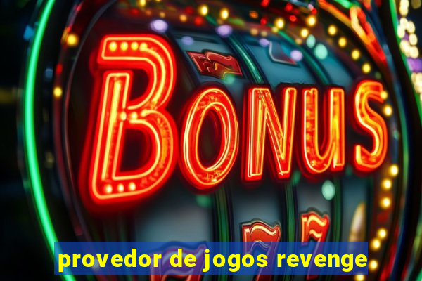 provedor de jogos revenge